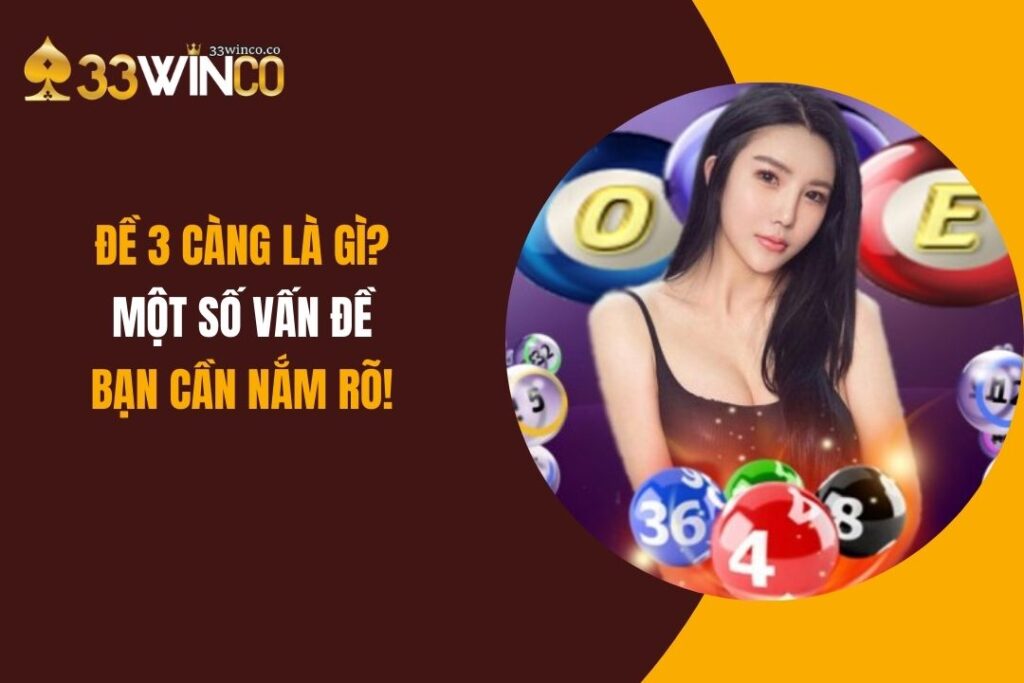 Đề 3 Càng Là Gì? Một Số Vấn Đề Bạn Cần Nắm Rõ!